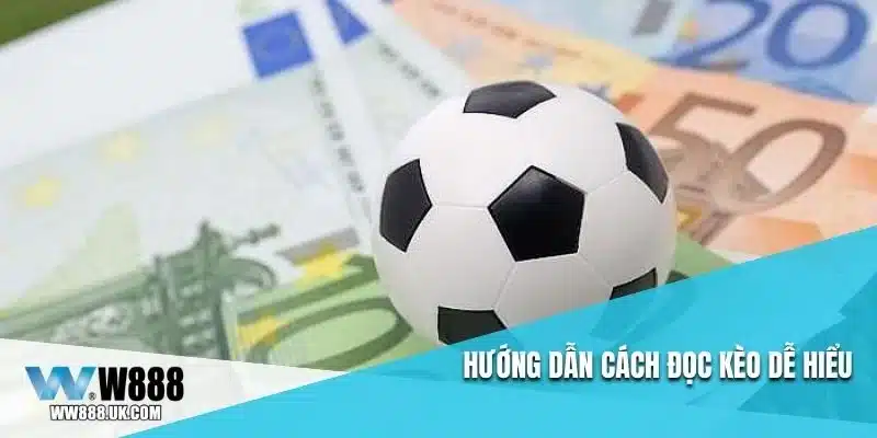 Hướng dẫn cách đọc kèo dễ hiểu