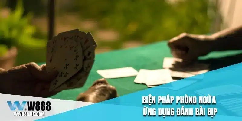 Biện pháp phòng ngừa ứng dụng đánh bài bịp